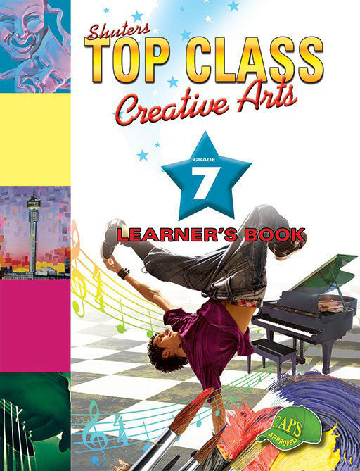 Top Class Creative Arts Grade 7 Learner'S Book ISBN/SKU: 9781920604943