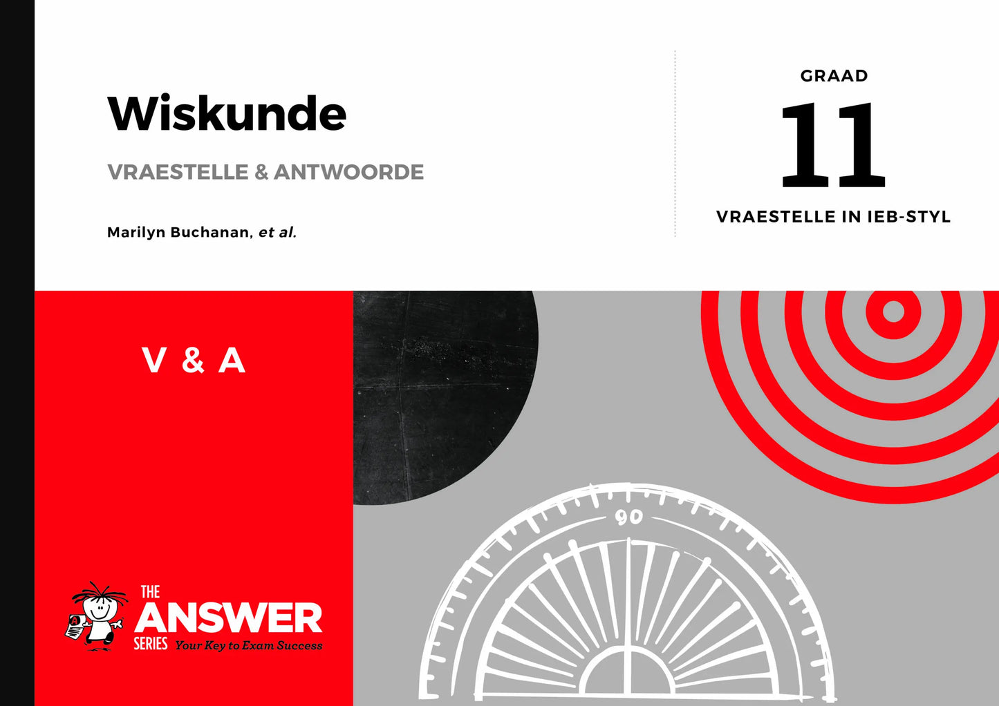 Die Antwoord Reeks Graad 11 Wiskunde Vraestelle & Antwoorde ISBN/SKU:9781920686512