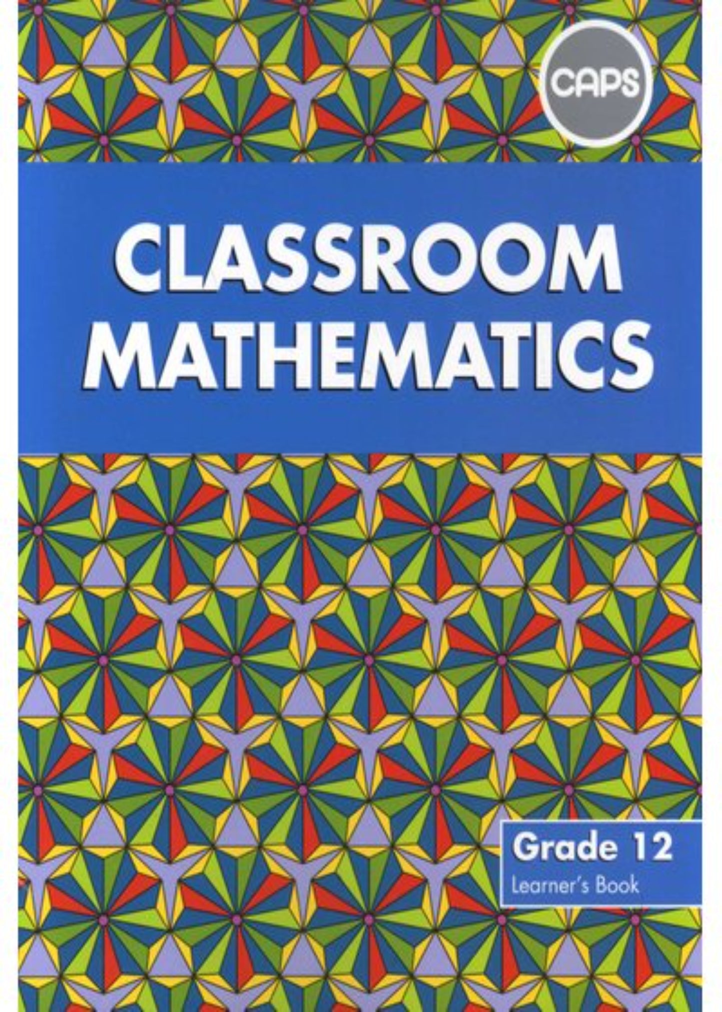 Classroom Mathematics Gr 12 LB ISBN/SKU: 9780796248459