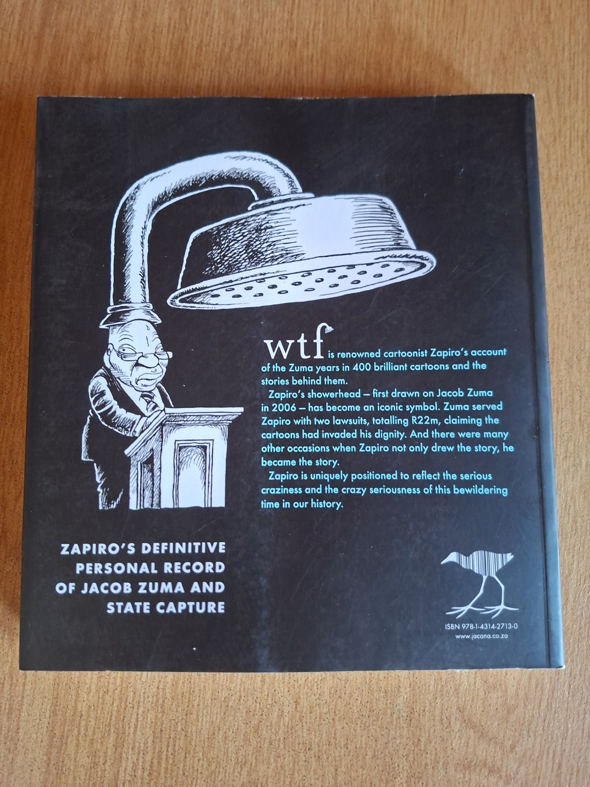 📘 WTF: Capturing Zuma – A Cartoonist’s Tale (Signed Copy) by Zapiro with Mike Wills (Second Hand)