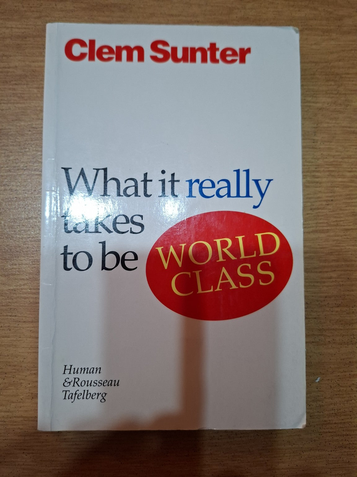 What It Really Takes to Be World Class – Clem Sunter