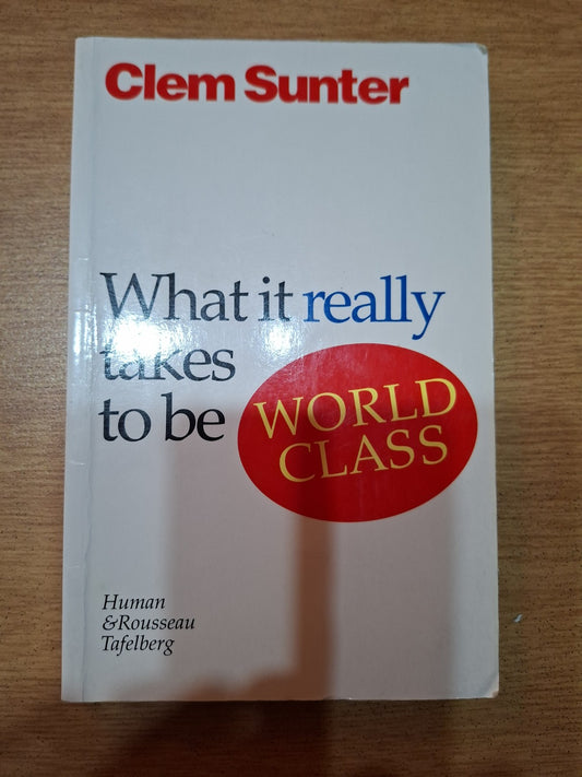 What It Really Takes to Be World Class – Clem Sunter
