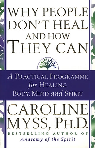 Why People Don't Heal And How They Can ISBN/SKU:9780553507126