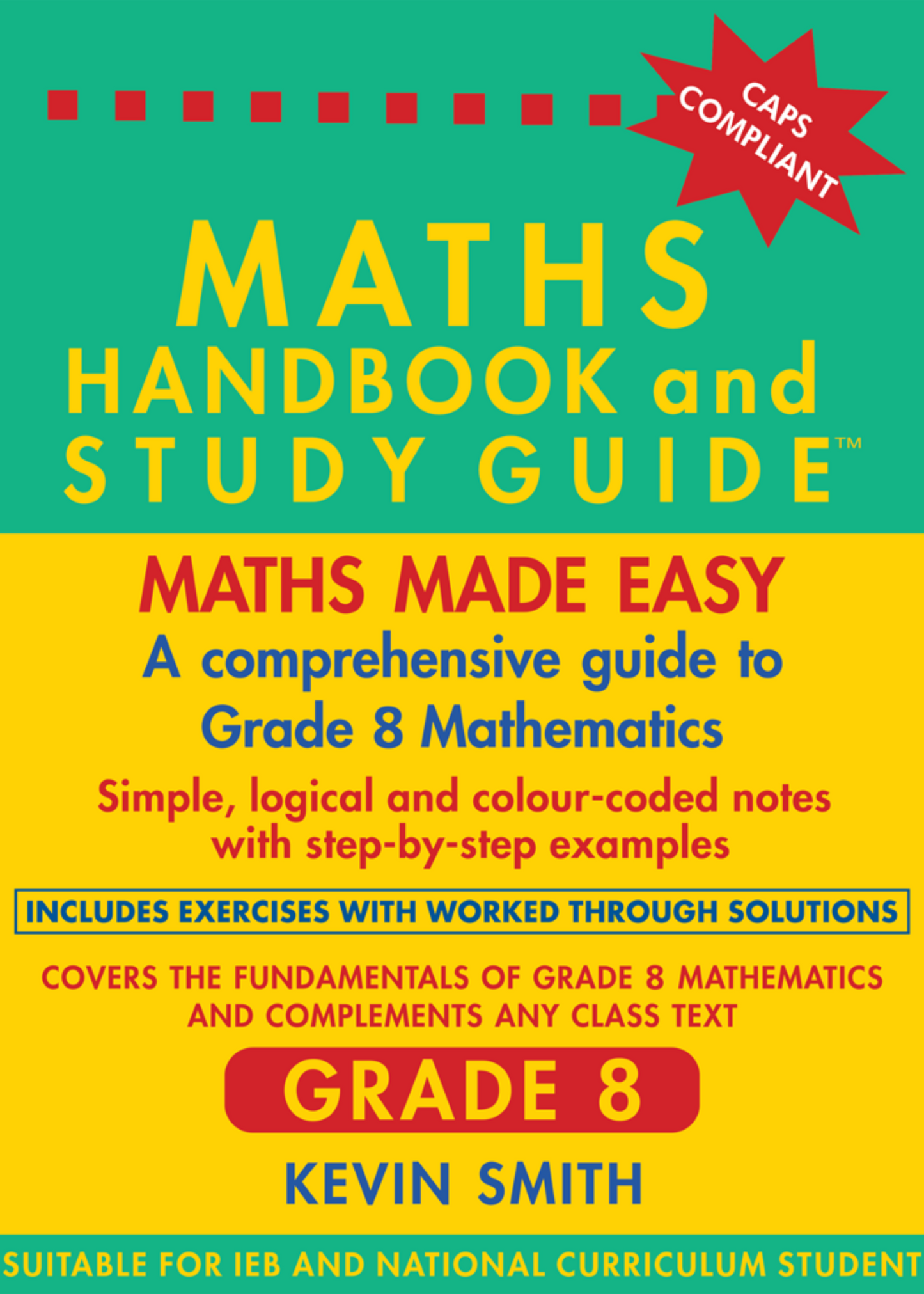 The Maths Handbook & Study Guide – Grade: 08 ISBN/SKU:9780981437040