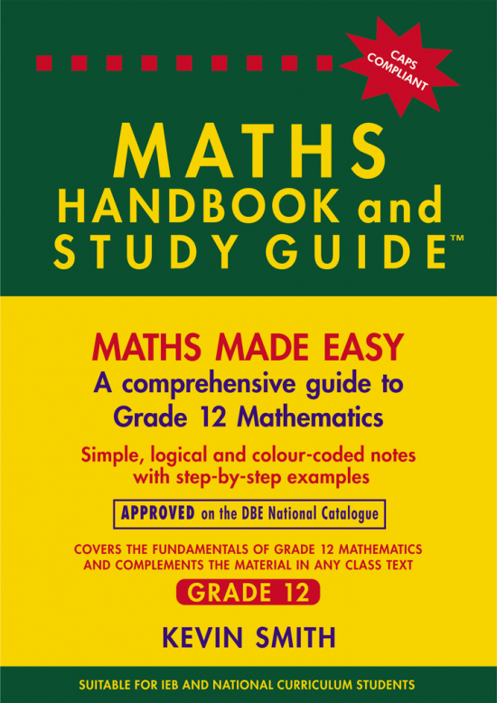 The Maths Handbook & Study Guide – Grade: 12 ISBN/SKU:9780981437002