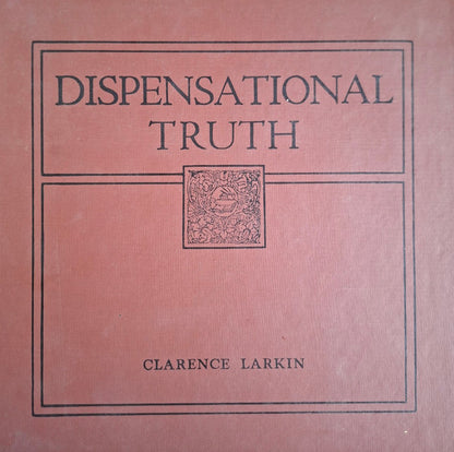 Dispensational Truth by Clarence Larkin – Second Hand