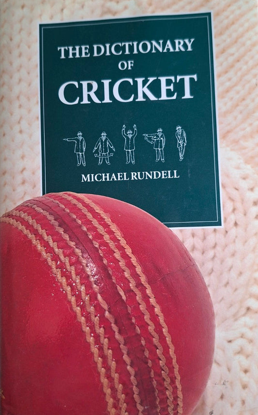 The Dictionary of Cricket – Michael Rundell (Second Hand)