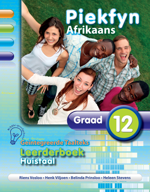 Piekfyn Afrikaans – ’n Geïntegreerde taalteks Huistaal Leerderboek Gr. 12 ISBN/SKU: 9781770029521