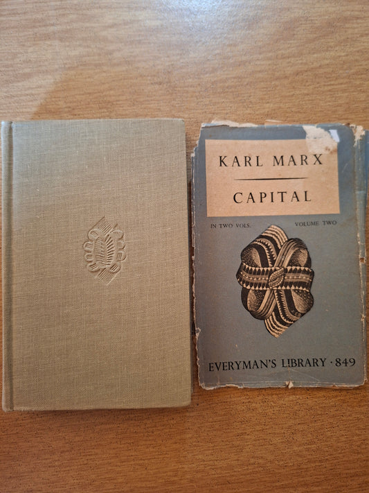 Capital, Volume Two – Karl Marx (Everyman’s Library No. 849, J.M. Dent & Sons / E.P. Dutton)