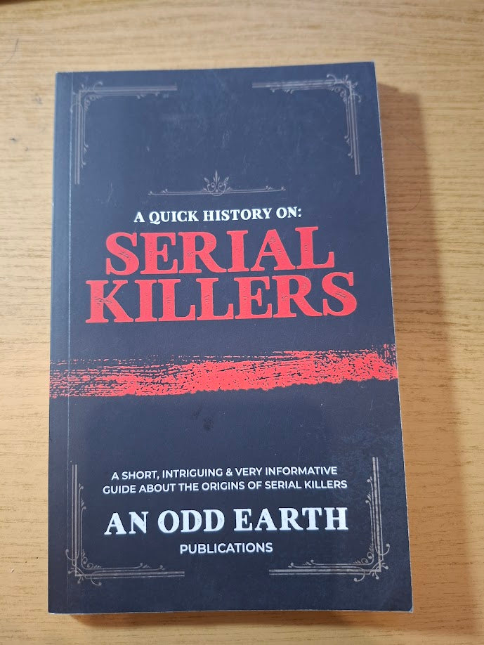 A Quick History on: Serial Killers (Paperback) (Second-Hand)