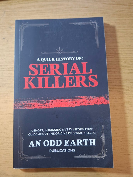 A Quick History on: Serial Killers (Paperback) (Second-Hand)