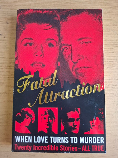 Fatal Attraction: When Love Turns to Murder (Paperback) (Second-Hand)