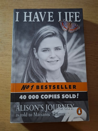 I Have Life: Alison’s Journey — Second-Hand Paperback
