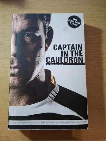 Captain in the Cauldron: The John Smit Story — Second-Hand Paperback
