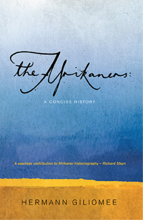 Afrikaners, The - A Concise History