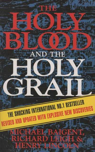 The Holy Blood and the Holy Grail – Michael Baigent, Richard Leigh & Henry Lincoln (Second Hand)