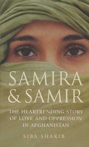 Samira and Samir: The Heart Rendering Story of Love and Oppression in Afghanistan (Paperback) (Second-Hand)