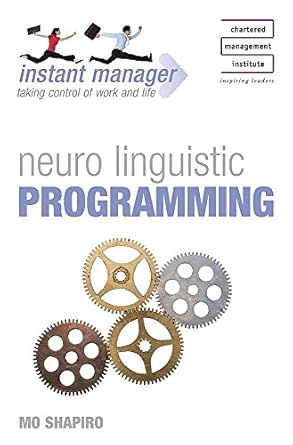 Neuro Linguistic Programming – Mo Shapiro (Second Hand)