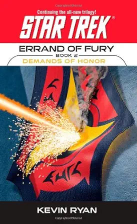 Star Trek: Errand of Fury – Book 2: Demands of Honor – Kevin Ryan (Second Hand)