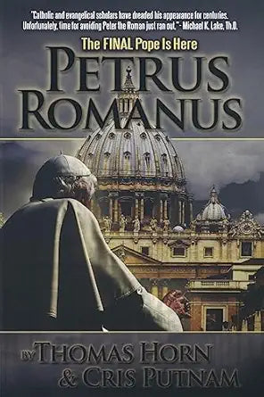 Petrus Romanus: The Final Pope Is Here – Second Hand