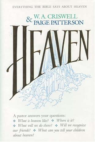 Heaven: Everything the Bible Says About Heaven (Second Hand)