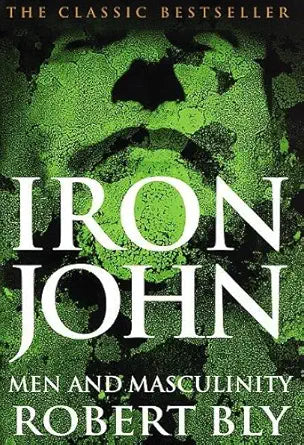 Iron John: Men and Masculinity (Second Hand)