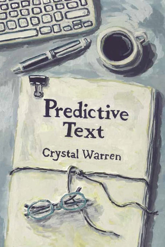 Predictive Text by Crystal Warren – Second Hand