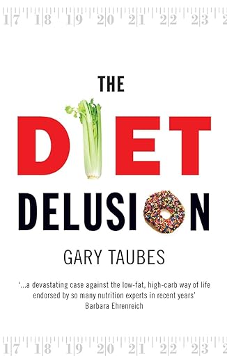 The Diet Delusion – Gary Taubes (Second Hand)