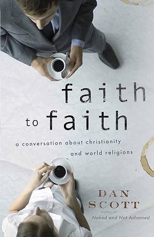 Faith to Faith – A Conversation About Christianity and World Religions (Second Hand)