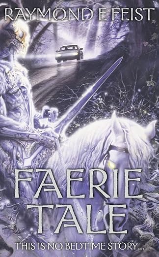 Faerie Tale – Raymond E. Feist (Second Hand)