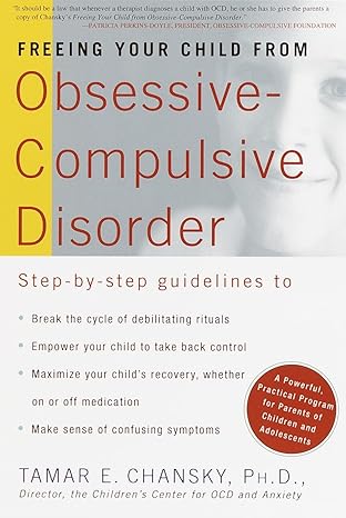 Freeing Your Child from Obsessive-Compulsive Disorder – Tamar E. Chansky (Second Hand)