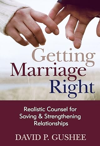 Getting Marriage Right – David P. Gushee (Second Hand)
