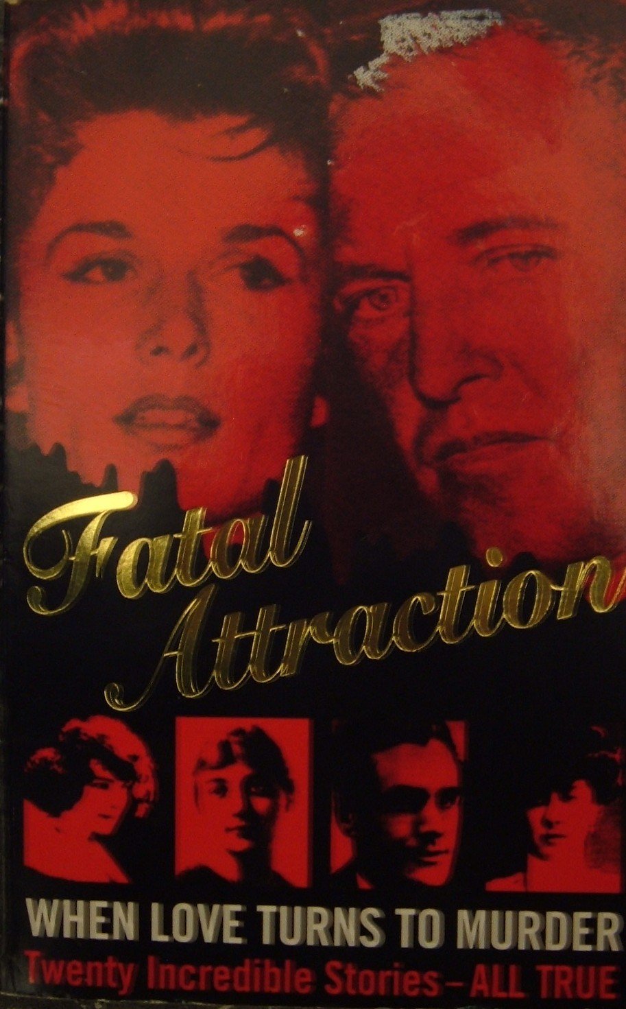 Fatal Attraction: When Love Turns to Murder (Paperback) (Second-Hand)
