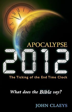 Apocalypse 2012: The Ticking of the End Time Clock – Second Hand