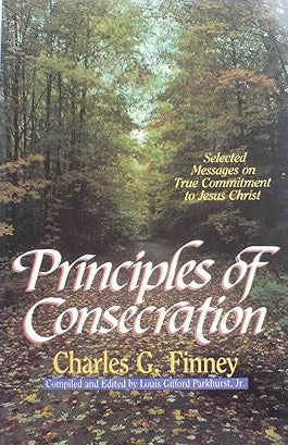 Principles of Consecration – Charles G. Finney (Second Hand)