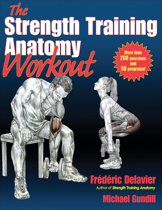 The Strength Training Anatomy Workout – Frédéric Delavier & Michael Gundill (Second Hand)