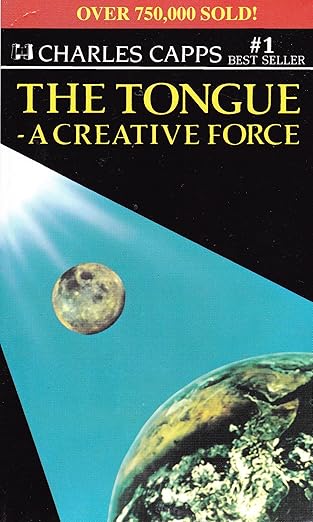 The Tongue: A Creative Force – Charles Capps (Second Hand)