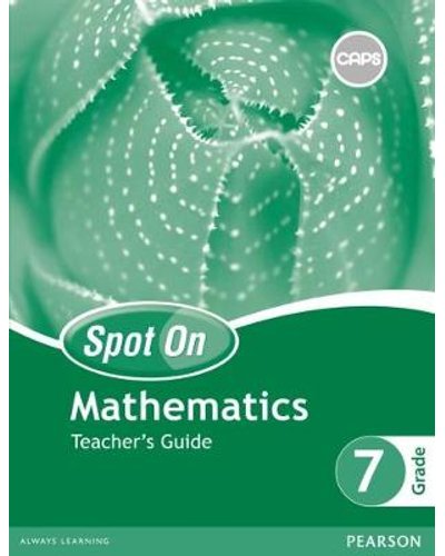 Spot On Mathematics Grade 7 TG & Free Poster Pack ISBN/SKU: 9780796236463