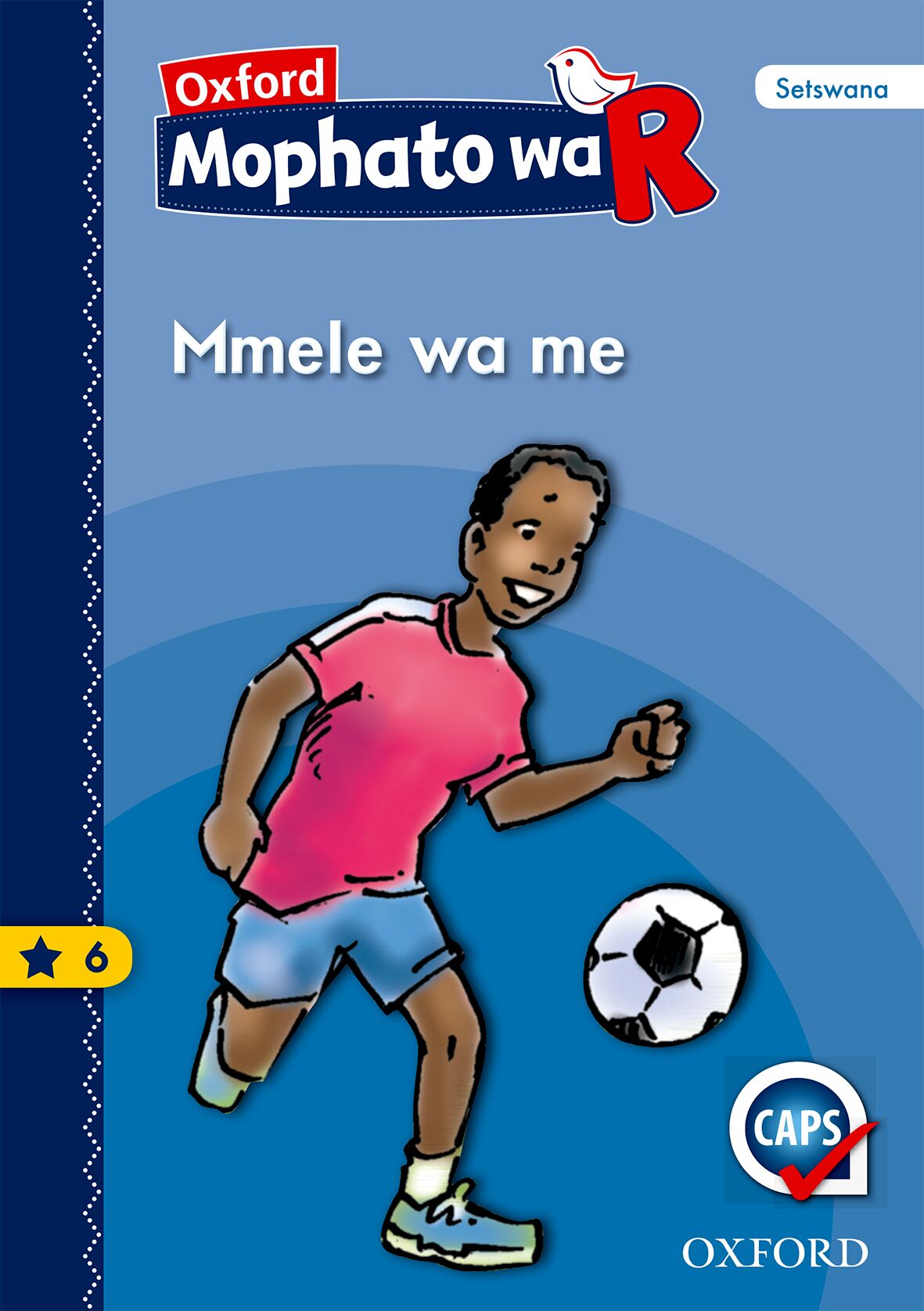 Oxford Gr R Reader 6 (Setswana) ISBN/SKU: 9780190403850