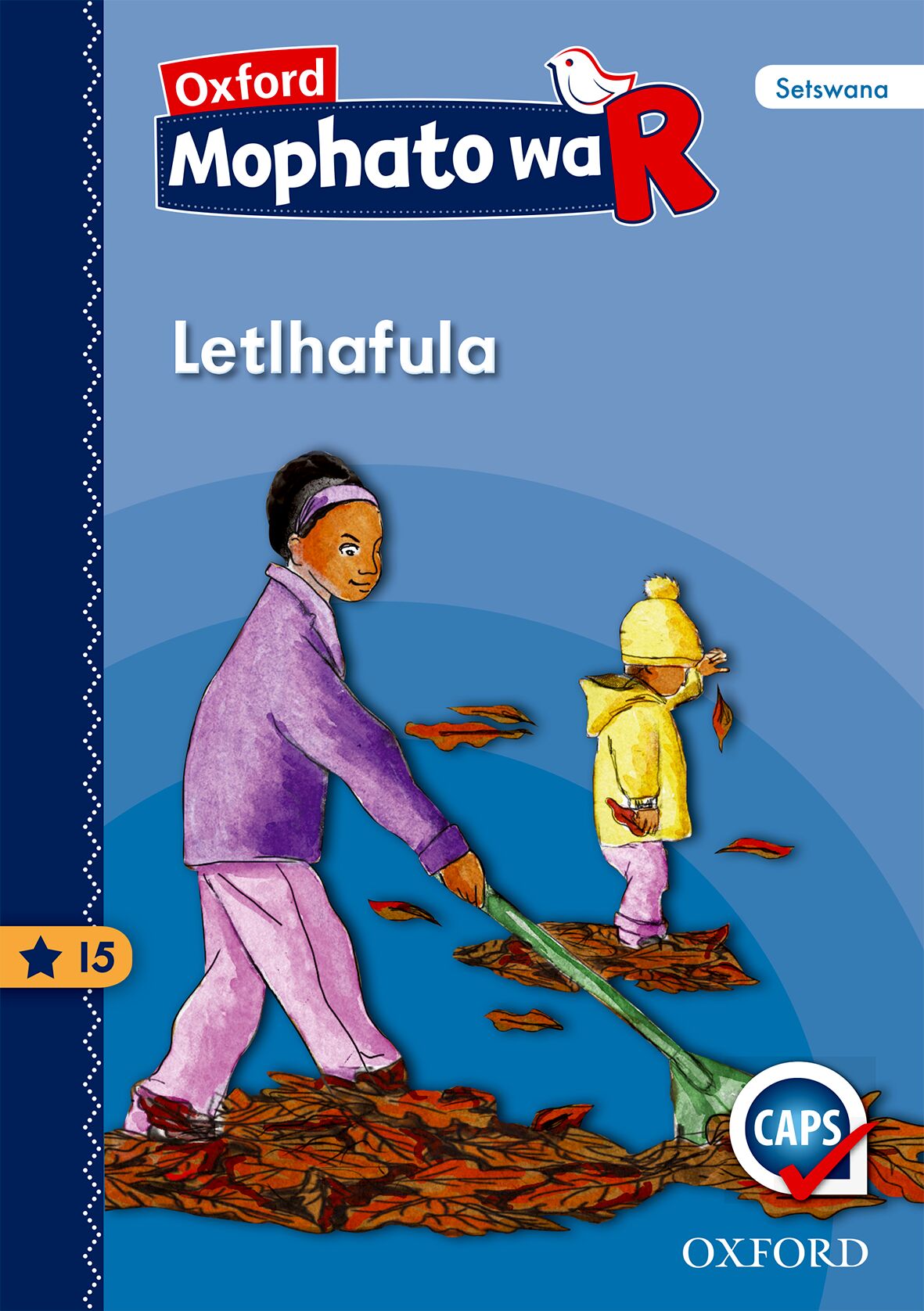 Oxford Gr R Reader 15 (Setswana) ISBN/SKU: 9780190406998