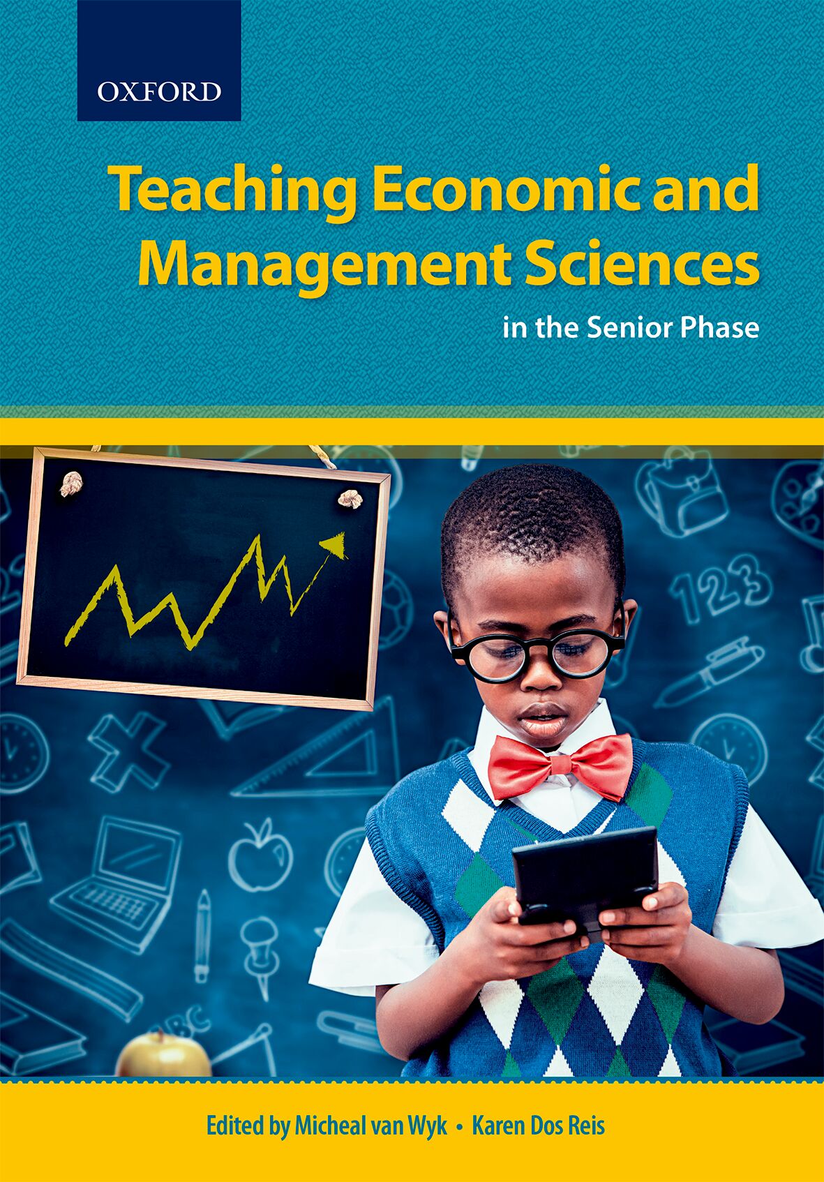 Teaching Economic and Management Sciences in the Senior Phase ISBN/SKU: ISBN/SKU: 9780190407346