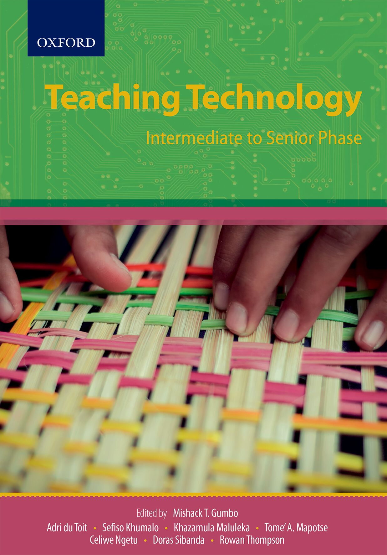 Teaching Technology: Intermediate to Senior phase ISBN/SKU: ISBN/SKU: 9780190412432