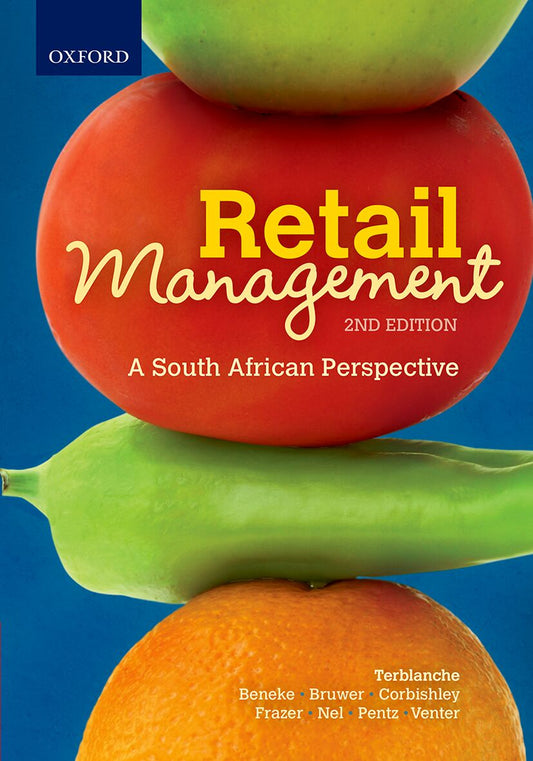 Retail Management 2e: A South African Perspective ISBN/SKU: ISBN/SKU: 9780190412692