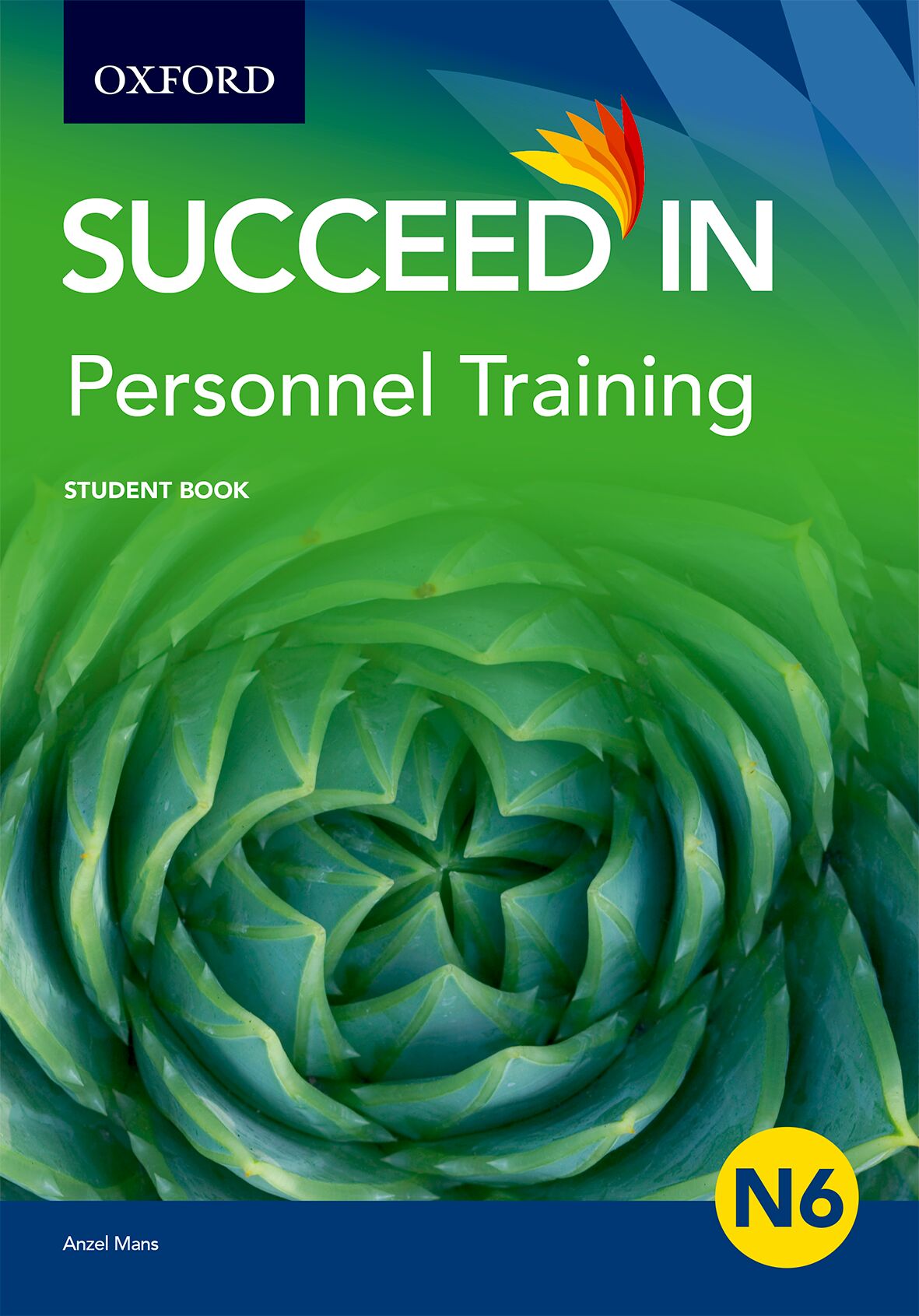Succeed in Personnel Training N6 Student Book ISBN/SKU: ISBN/SKU: 9780190416355