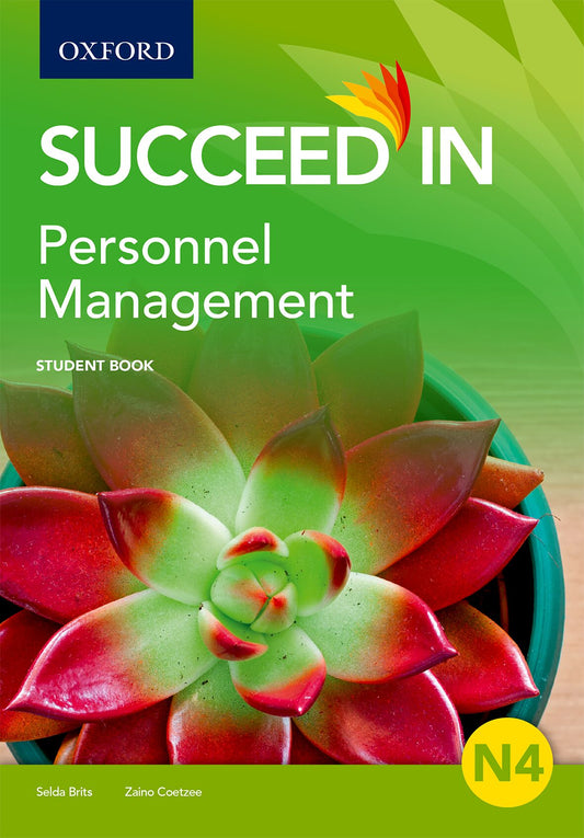 Succeed in Personnel Management N4 Student Book ISBN/SKU: ISBN/SKU: 9780190422783