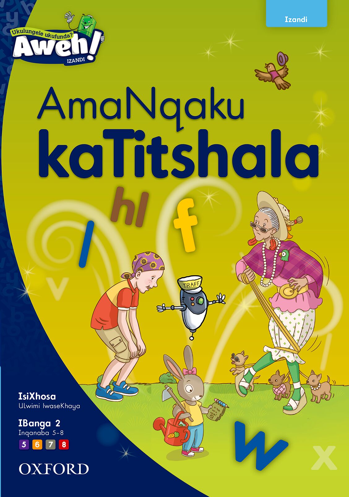Aweh! IsiXhosa Reading Scheme  Gr. 2 Phonics TG ISBN/SKU: 9780190427511