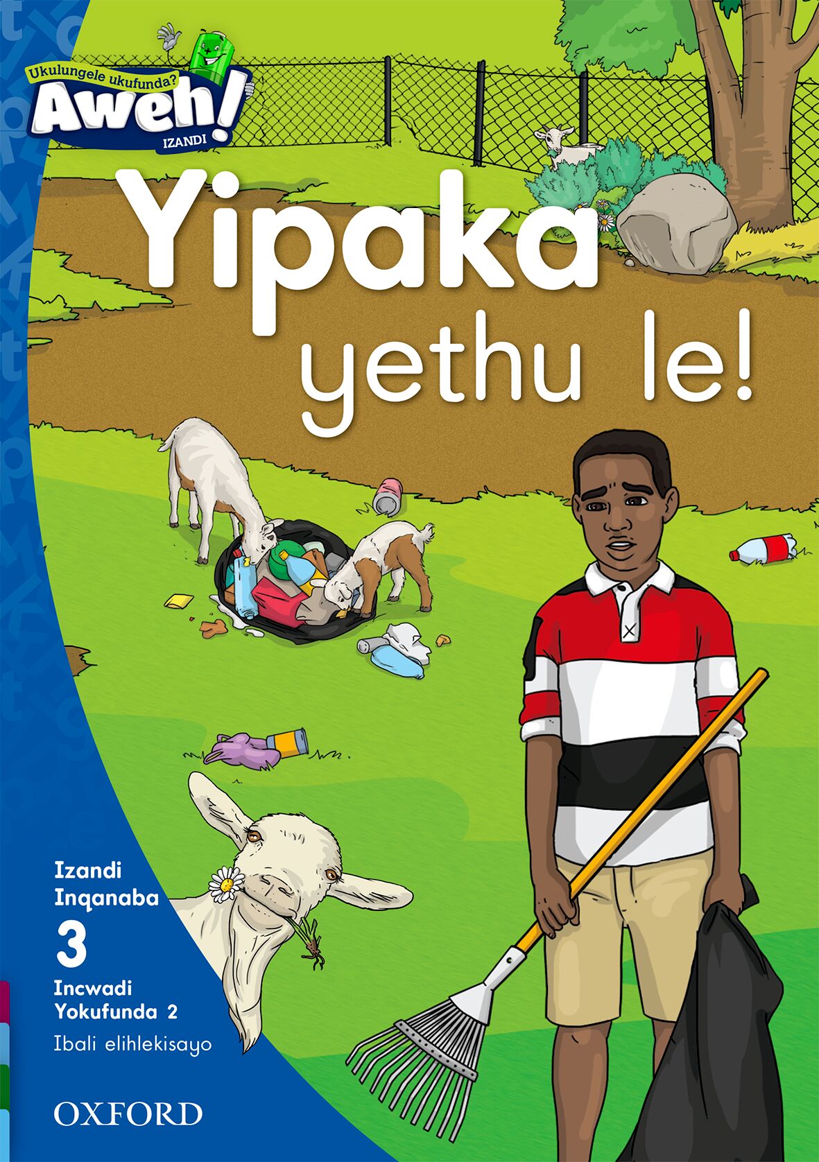 Aweh! IsiXhosa Reading Scheme  Gr1 L3 Reader2 ISBN/SKU: 9780190431303