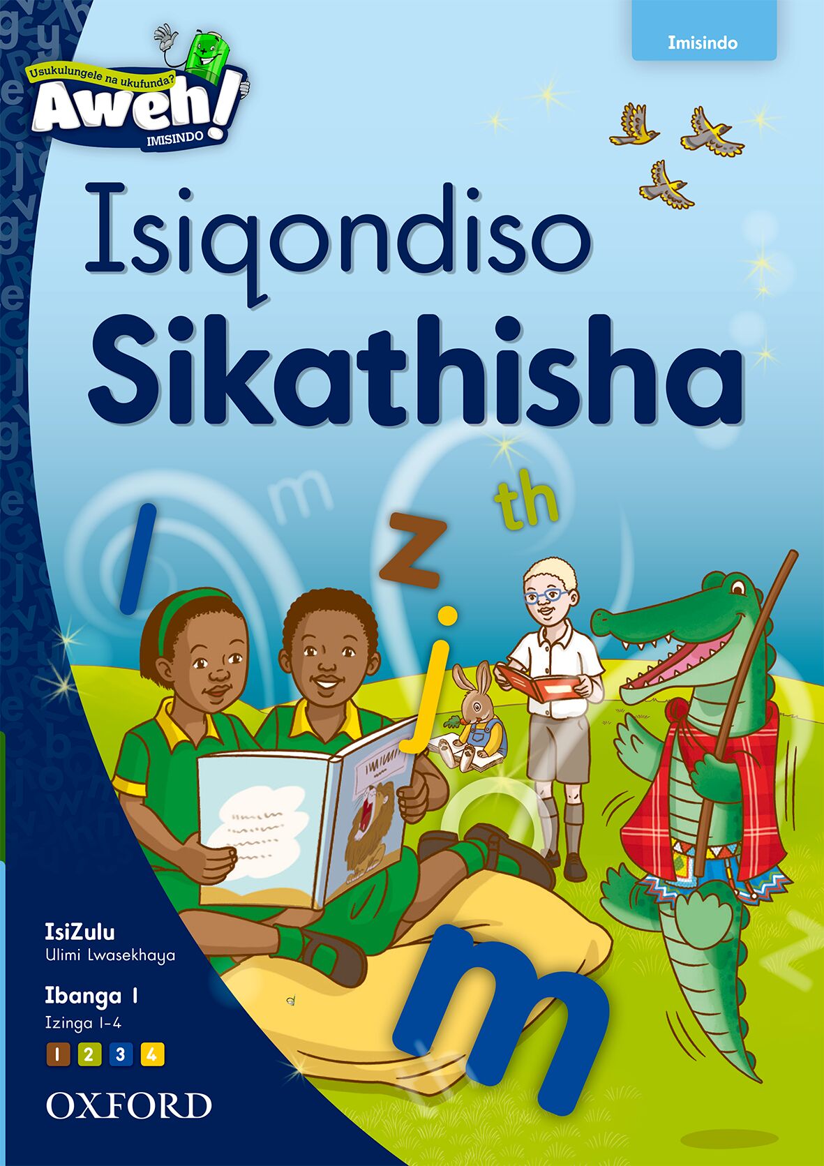 Aweh! isiZulu (Phonics) Gr1 L1-4 TN ISBN/SKU: 9780190436889