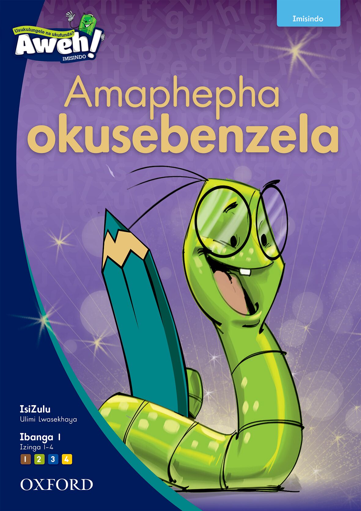 Aweh! isiZulu (Phonics) Gr1 L1-4 PW ISBN/SKU: 9780190436926