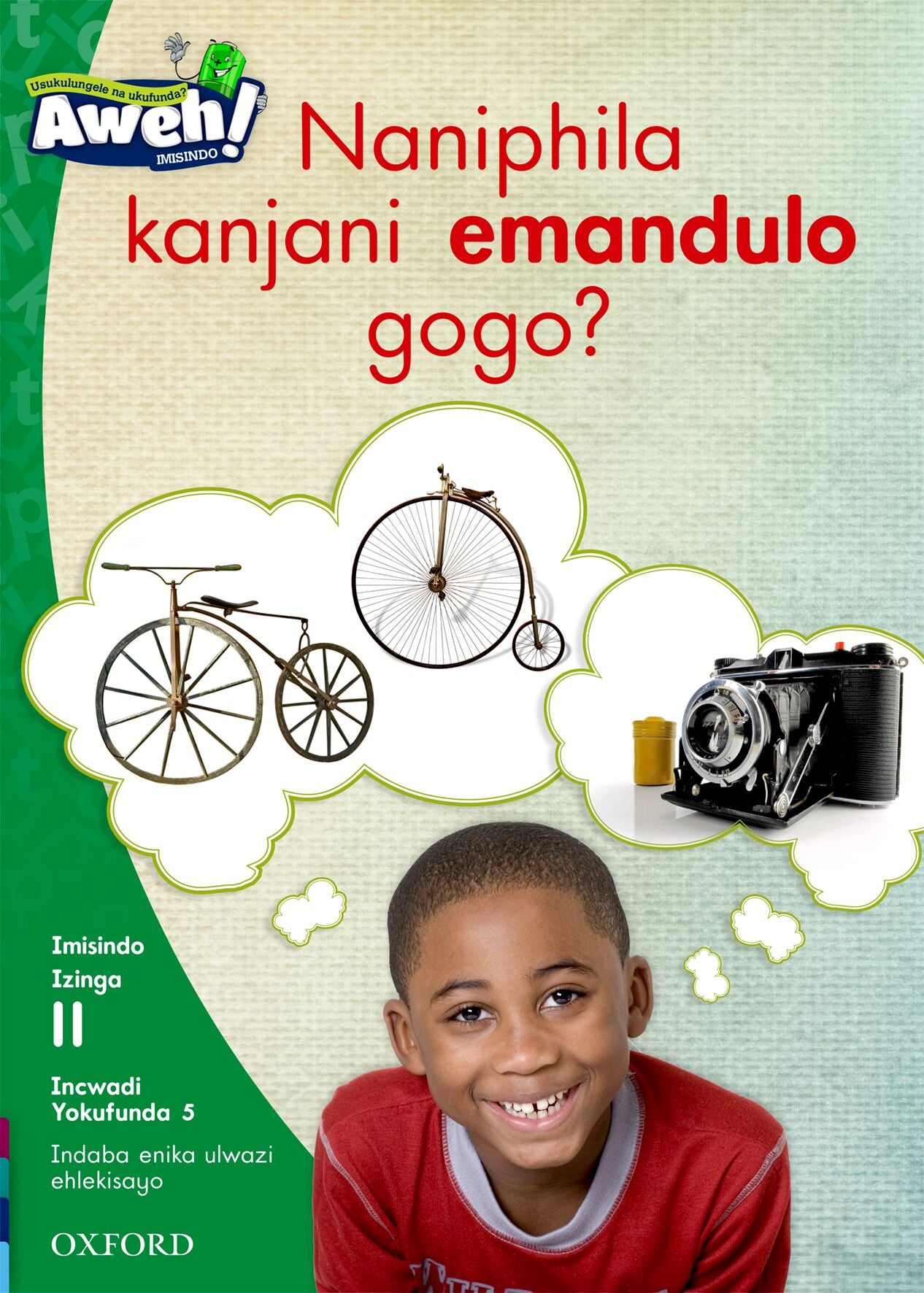 Aweh! IsiZulu Reading Scheme  Gr3 L11 Reader 5 ISBN/SKU: 9780190438579